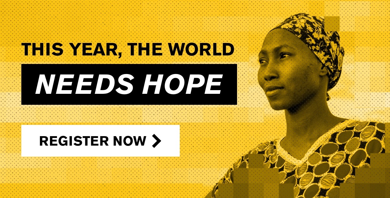 This year, the world needs hope | Register now >